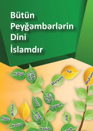 Bütün peyğəmbərlərin dini İslamdır